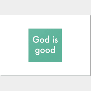 GOD IS GOOD Posters and Art